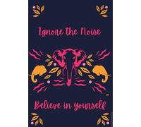 My journal, Utility Day to day Planner, Happiness, Productivity, Self Care and gratitude, 90 pages. IGNORE THE NOISE AND BELIEVE IN YOURSELF for Adults , students and working professionals.