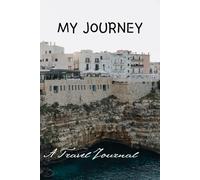 My Journey: A Minimalist Daily Travel Journal: 100 Pages of Simple Lined Paper for Modern Travelers