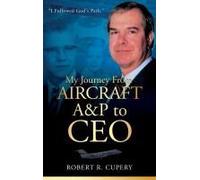 My Journey From Aircraft A&p To Ceo