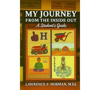 My Journey from The Inside Out: A Student Guide