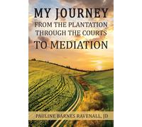 My Journey From The Plantation, Through The Courts, To Mediation