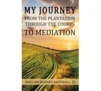 My Journey From The Plantation, Through The Courts, To Mediation