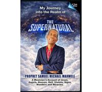 My Journey into The Realm of the Supernatural
