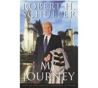 My Journey Robert H. Schuller (Auteur)