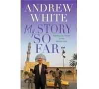 My Journey So Far by Canon Andrew White Andrew White (Auteur)