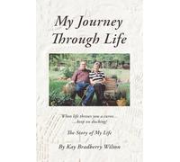 My Journey Through Life: The Story of My Life