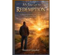 My Journey to Redemption: A Memoir of Identity, Loss, Faith and Coming Home