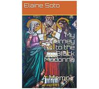 My Journey To The Black Madonna