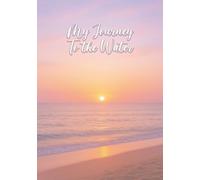 My Journey to the Water: Baptism Preparation Journal (Queens Edition)