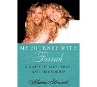 My Journey with Farrah: A Story of Life, Love, and Friendship