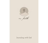 My Journey with God: Christian Journal & Prayer Notebook: Gratitude Planner with Bible Verses for Prayer & Worship and Prompts for Study & Spiritual Growth