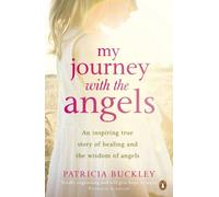 my journey with the angels Buckley, Patricia (Auteur)
