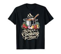 My Joy is in Cooking for Others Chef passionné - T-Shirt