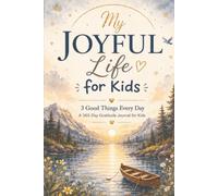 MY JOYFUL LIFE for Kids: 3 Good Things Every Day