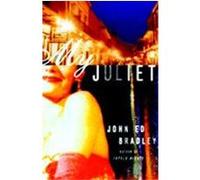 My Juliet John Ed Bradley (Auteur)
