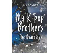 My K-pop Brothers: The Guardians
