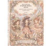 MY KAWAII PAPER DOLL BOOK: ADVENTURES, TALENTS & HAPPY DAYS - Volume 3