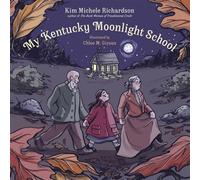 My Kentucky Moonlight School - Kim Michele Richardson - Norton Young Readers - ebook (ePub) - Livre