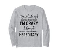 My Kids Laugh Because They Think Im Crazy Funny Parent Humour Manche Longue