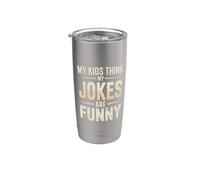 My Kids Think My Jokes Are Funny Humour des parents Gobelet isotherme en acier inoxydable double paroi