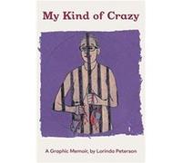 My Kind of Crazy by Lorinda Peterson Lorinda Peterson (Auteur)
