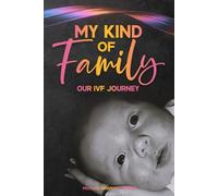 My Kind of Family: Our IVF Journey