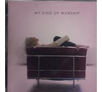 My Kind of Worship