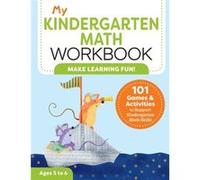 My Kindergarten Math Workbook 101 Games and Activities to Support Kindergarten Math Skills by Keri Brown Keri Brown (Auteur)