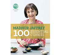 My Kitchen Table: 100 Essential Curries