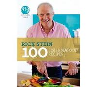 My Kitchen Table: 100 Fish and Seafood Recipes Stein, Rick (Auteur)