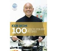 My Kitchen Table: 100 Quick Stir-fry Recipes Ken Hom Ken Hom (Auteur)