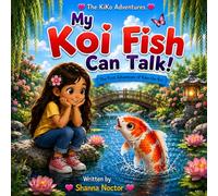 My Koi Can Talk: With Kiko and Friends