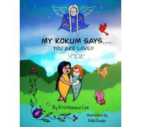 My Kokum Says... You Are Loved