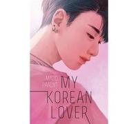 My Korean Lover - Tome 1 Maud Parent (Auteur)