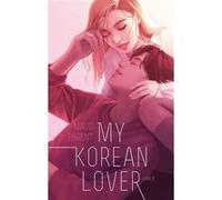 My Korean Lover - Tome 3 Maud Parent (Auteur)