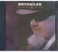 Lee, Bryan - Lady Don't Love My. [Import]