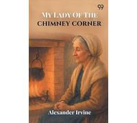 My Lady Of The Chimney Corner