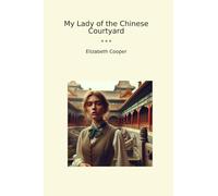 My Lady of the Chinese Courtyard