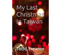 My Last Christmas In Taiwan