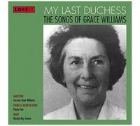 My Last Duchess- The Songs Of Grace Williams