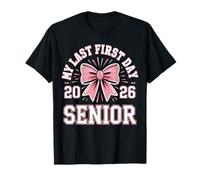 My Last First Day Senior Year 2026 Pink Bow Coquette Senior T-Shirt