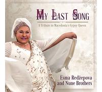 My Last Song/a Tribute to Macedonia S Gypsy Queen
