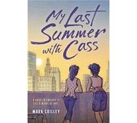 My Last Summer with Cass Mark Crilley (Auteur)