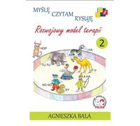 My¶lê, czytam, rysujê Modèle de thérapie développementale Zeszyt 2 Agnieszka Bala (Buch auf Polnisch)