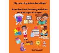 My Learning Adventure Book: A Preschool Learning Workbook with Mazes, Tracing, Counting, Dot-to-Dot, Matching Games, Coloring and Early Brain Activities for Kids Ages 4-8