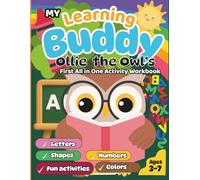 My Learning Buddy: Ollie the Owl's First All-in-One Activity Workbook: ABCs, 123s, Shapes, Coloring, and Fun Activities for Kids Ages 3-7