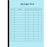 My Ledger Book: Bookkeeping I Accounting I Log Book For Start up Business & Home or Personal