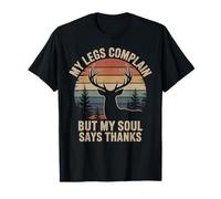 My Legs Complain But My Soul Thanks Forest Hiker Hiking T-Shirt