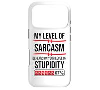 My Level of Sarcasm Depends on Your Level of Stupidity Work Coque pour iPhone 17 Pro