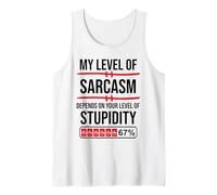 My Level of Sarcasm Depends on Your Level of Stupidity Work Débardeur